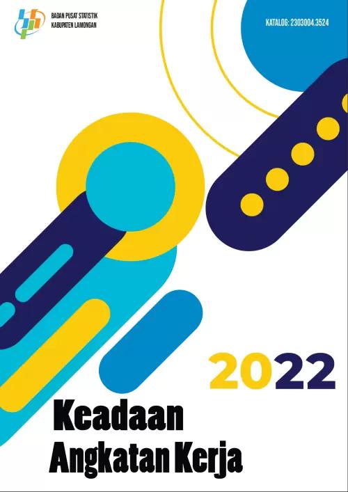 Keadaan Angkatan Kerja di Kabupaten Lamongan 2022