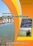 Statistik Daerah Kecamatan  Kalitengah Tahun 2015