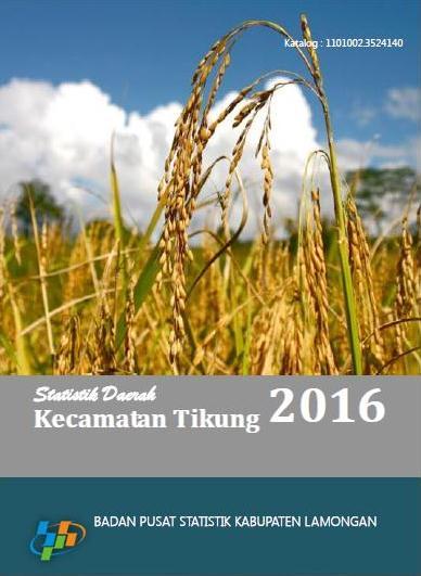 Statistik Daerah Kecamatan Tikung 2016